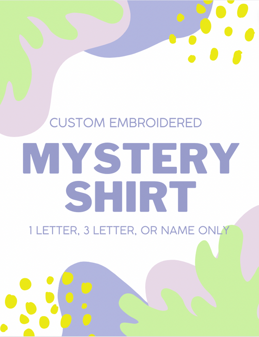 Custom Embroidered Mystery Shirt