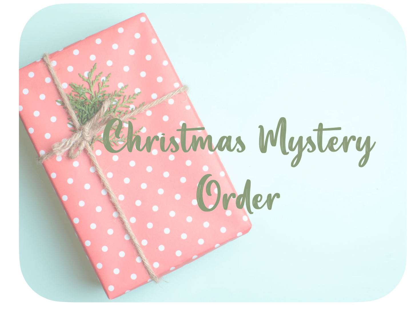 Christmas Mystery Order